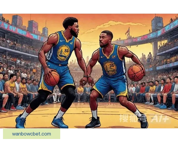 勇士计划今夏大幅调整阵容几乎无绝对核心球员